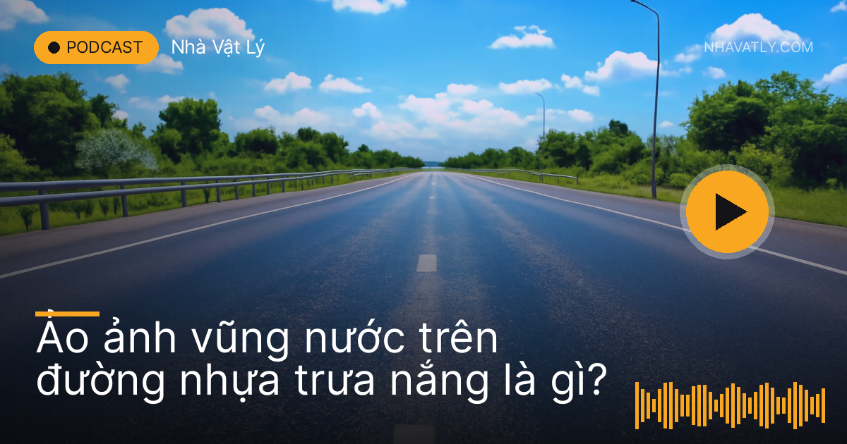 Đường cao tốc thẳng tắp trưa hè, mặt đường phía xa loáng như mặt nước
